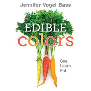 Kniha Edible Colors Jennifer Vogel Bass