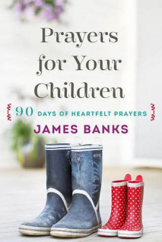 Carte Prayers for Your Children James Banks