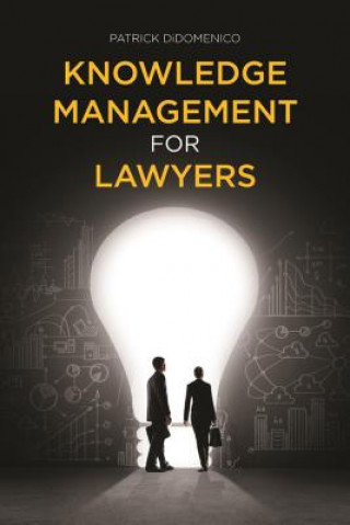 Kniha Knowledge Management for Lawyers Patrick Didomenico