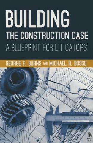 Kniha Building the Construction Case George F. Burns