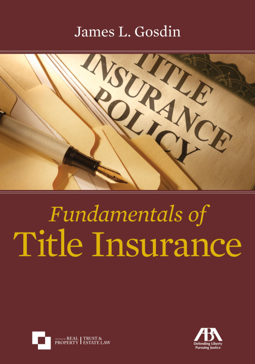 Kniha Fundamentals of Title Insurance James L. Gosdin