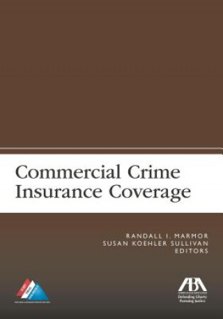 Carte Commercial Crime Insurance Coverage Randall I. Marmor