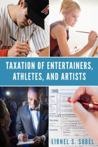 Книга Taxation of Entertainers, Athletes, and Artists Lionel S. Sobel