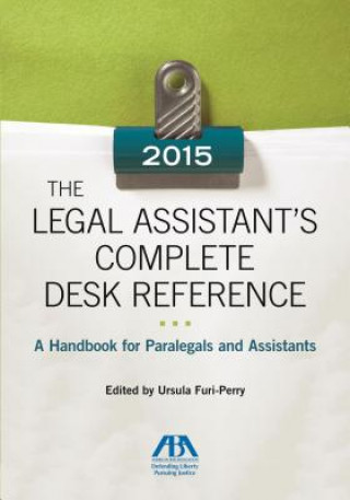 Könyv The Legal Assistant's Complete Desk Reference 2015 Ursula Furi-perry