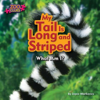 Książka My Tail Is Long and Striped Joyce Markovics