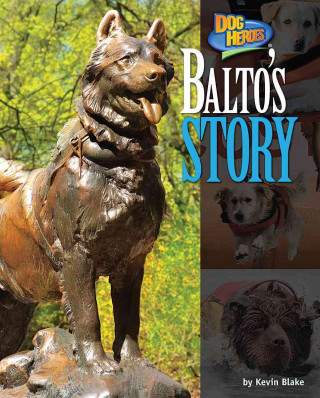Könyv Balto's Story Kevin Blake