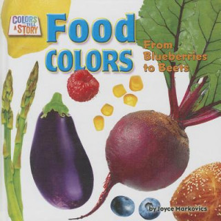 Książka Food Colors Joyce Markovics