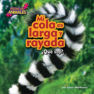 Book Mi cola es larga y rayada / My Tail is long and Striped Joyce Markovics