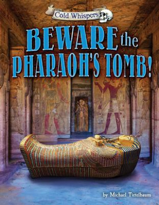 Książka Beware the Pharaoh’s Tomb! Michael Teitelbaum