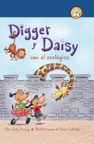 Książka Digger y Daisy van al zoológico / Digger and Daisy Go to the Zoo Judy Young