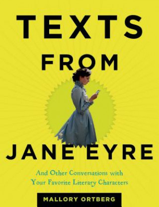 Könyv TEXTS FROM JANE EYRE Mallory Ortberg