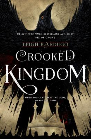 Kniha Crooked Kingdom Leigh Bardugo