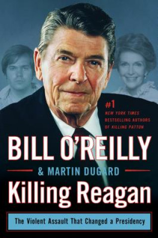Könyv KILLING REAGAN Bill O'Reilly