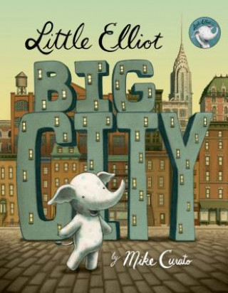 Kniha Little Elliot, Big City Mike Curato