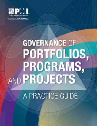 Kniha Governance of Portfolios, Programs, and Projects Project Management Institute