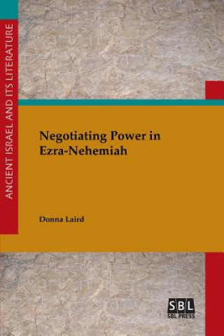 Kniha Negotiating Power in Ezra-Nehemiah Donna Laird