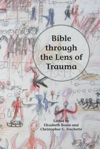 Carte Bible through the Lens of Trauma Christopher G. Frechette