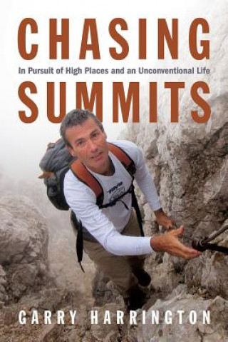Kniha Chasing Summits Garry Harrington