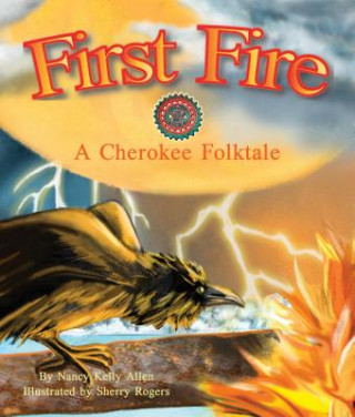 Knjiga First Fire Nancy Kelly Allen