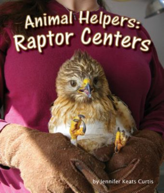 Kniha Raptor Centers Jennifer Keats Curtis