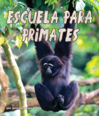 Carte Escuela para primates / Primate School Jennifer Keats Curtis