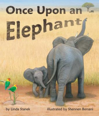 Carte Once upon an Elephant Linda Stanek