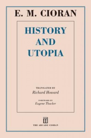 Kniha History and Utopia E. M. Cioran