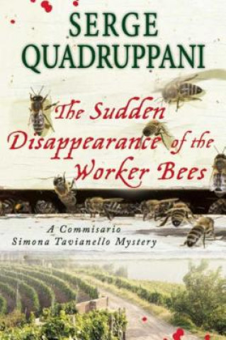 Kniha The Sudden Disappearance of the Worker Bees Serge Quadruppani