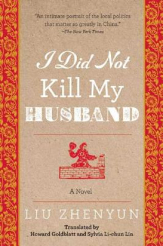 Книга I Did Not Kill My Husband Liu Zhenyun