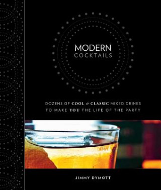 Livre Modern Cocktails Jimmy Dymott