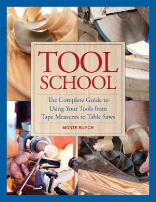 Könyv Tool School Monte Burch