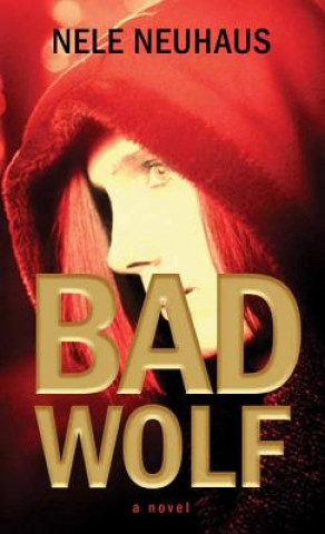 Książka Bad Wolf Nele Neuhaus