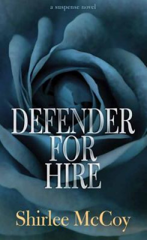 Kniha Defender for Hire Shirlee McCoy