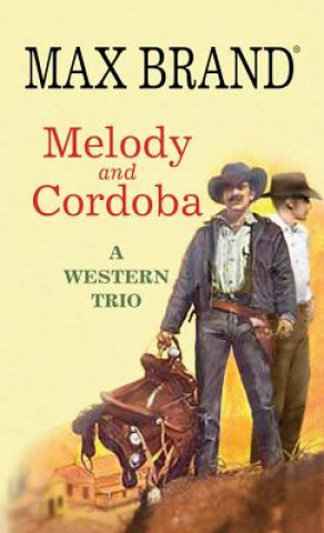 Kniha Melody and Cordoba Max Brand