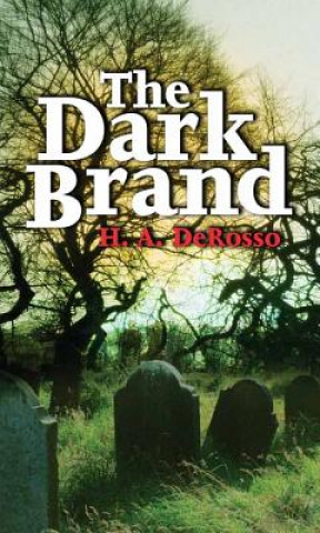 Książka The Dark Brand H. A. Derosso