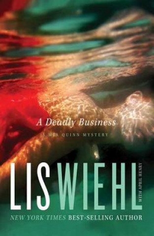 Kniha A Deadly Business Lis W. Wiehl