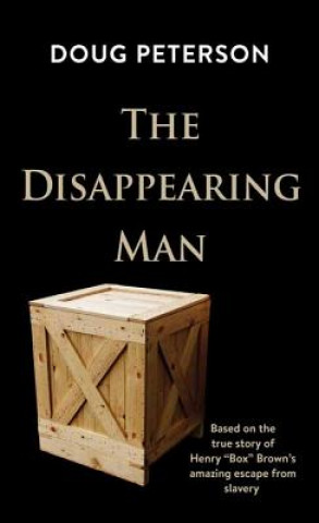 Carte The Disappearing Man Doug Peterson