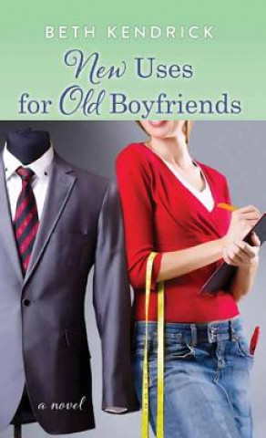 Carte New Uses for Old Boyfriends Beth Kendrick