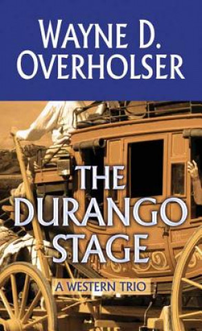 Kniha The Durango Stage Wayne D. Overholser