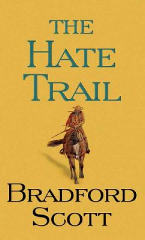 Kniha The Hate Trail Bradford Scott