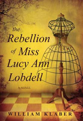Carte The Rebellion of Miss Lucy Ann Lobdell William Klaber