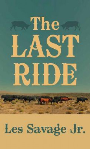 Книга The Last Ride Les Savage