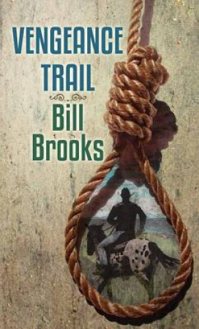 Kniha Vengeance Trail Bill Brooks