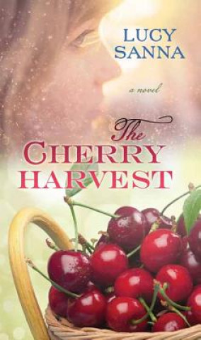 Buch The Cherry Harvest Lucy Sanna