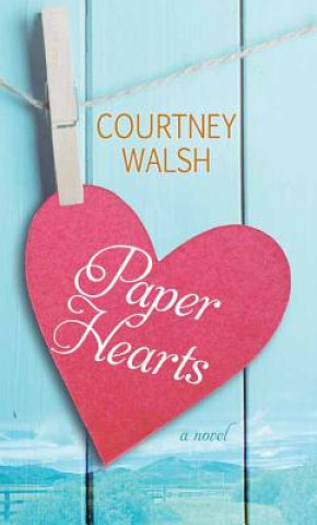 Kniha Paper Hearts Courtney Walsh