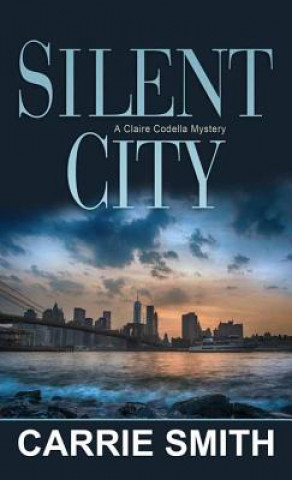 Könyv Silent City Carrie Smith