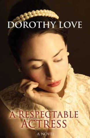 Kniha A Respectable Actress Dorothy Love