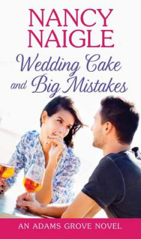 Książka Wedding Cake and Big Mistakes Nancy Naigle