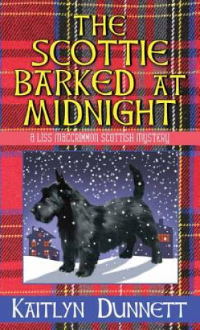 Kniha The Scottie Barked at Midnight Kaitlyn Dunnett