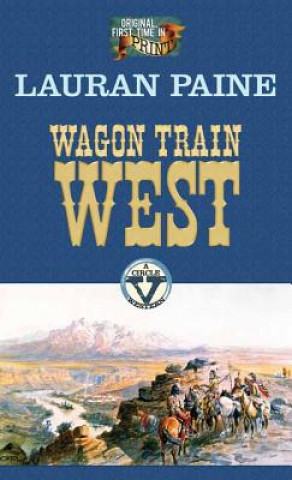 Carte Wagon Train West Lauran Paine
